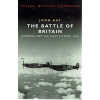The Battle Of Britain. Dowding And The First Victory. 1940