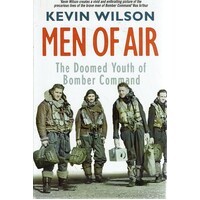 Men Of Air. The Doomed Youth Of Bomber Command