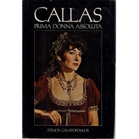 Callas. Prima Donna Assoluta