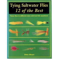 Tying Saltwater Flies. 12 Of the Best