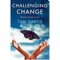 Challenging Change. Behaviour Strategies For Life