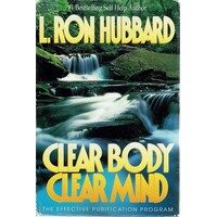Clear Body Clear Mind. The Effective Purification Program