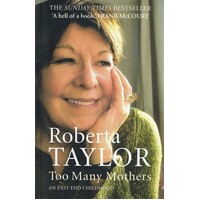 Too Many Mothers. An East End Childhood