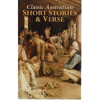 Classic Australian Short Stories And Verse
