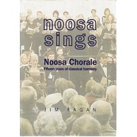 Noosa Sings. Fifteen years of classical harmony