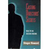 Casting Directors' Secrets. Inside Tips For Successful Auditions
