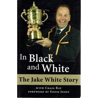 In Black And White.The Jake White Story