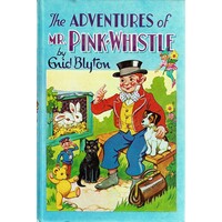 The Adventures Of Mr.Pink-Whistle