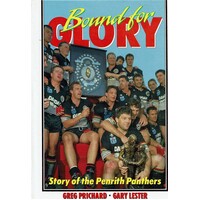 Bound for Glory. Story of the Penrith Panthers