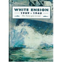 White Ensign. 1939-1945. The Navy Goes To War