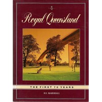 Royal Queensland. The First 70 Years
