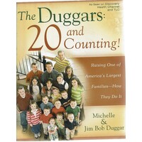 The Duggars. 20 And Counting. Raising One Of America's Largest Families-How They Do It