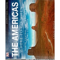 The Americas. Where To Go When North, Central, South America And The Caribbean