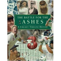 The Battle For The Ashes. A Cricket Timeline  History