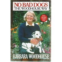 No Bad Dogs. The Woodhouse Way