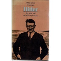 Hitler. The Man And The Military Leader