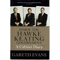 Inside The Hawke Keating Government. A Cabinet Diary