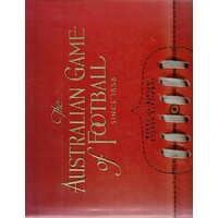 The Australian Game of Football Since 1858