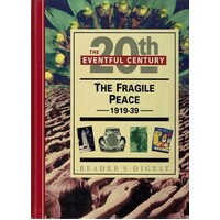 The Eventful 20th Century. The Fragile Peace 1919-39