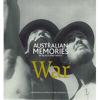 War. Australian Memories In Black And White