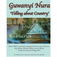 Guwanyi Nura. Telling About Country