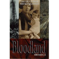 Bloodland. A Family Story Of Oil, Greed And Murder On The Osage  Reservation