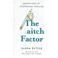 The Haitch Factor. Adventures In Australian English