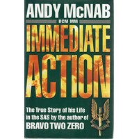 Immediate Action. The True Story Of His Life In The SAS 