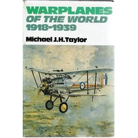 Warplanes Of The World 1918-1939