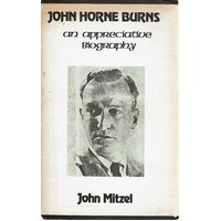 John Horne Burns.An Appreciative Biography