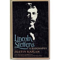 Lincoln Steffens. A Biography