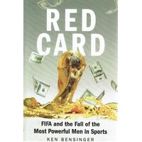 Red Card. FIFA And The Fall Of The Most Powerful Men In Sports