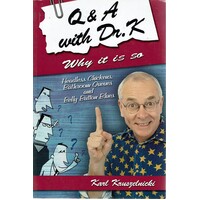 Q And A with Dr K-Why is it So