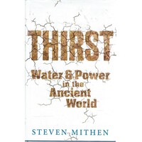 Thirst. Water And Power In The Ancient World