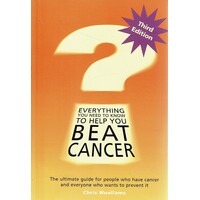 Everything You Need To Know To Help You Beat Cancer