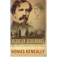 American Scoundrel. Murder, Love And Politics In Civil War America
