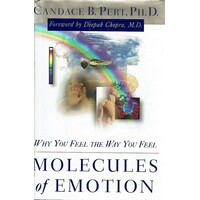 Molecules Of Emotion. Why You Feel The Way You Feel