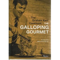 The Galloping Gourmet. The Graham Kerr Cookbook
