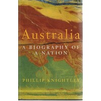 Australia. A Biography Of A Nation