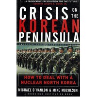 Crisis On The Korean Peninsula. How To Deal With A Nuclear North Korea
