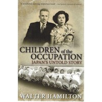 Children Of The Occupation. Japan's Untold Story