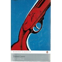 In Cold Blood. A True Account Of A Multiple Murder And Its Consquences