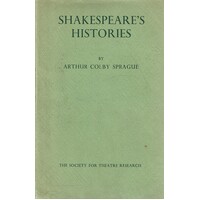 Shakespeare's Histories. Plays For The Stage