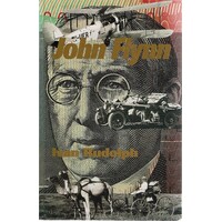 John Flynn. Of Flying Doctors And Frontier Faith