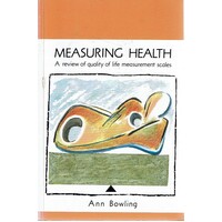 Measuring Health. A Review Of Quality Of Life Measurement Scales
