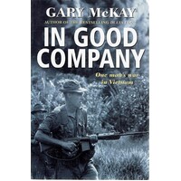 In Good Company. One Man's War In Vietnam