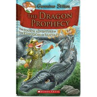 The Dragon Prophecy. The Fourth Adventure In The Kingdom Of Fantasy