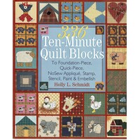 336 Ten Minute Quilt Blocks. To Foundation And Quick Piece, No Sew Applique, Stamp, Stencil, Paint And Embellish