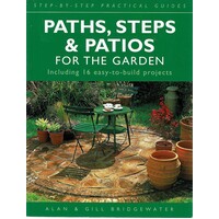 Paths, Steps And Patios For The Garden. Including 16 Easy-to-build Projects