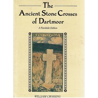 The Ancient Stone Crosses Of Dartmoor
